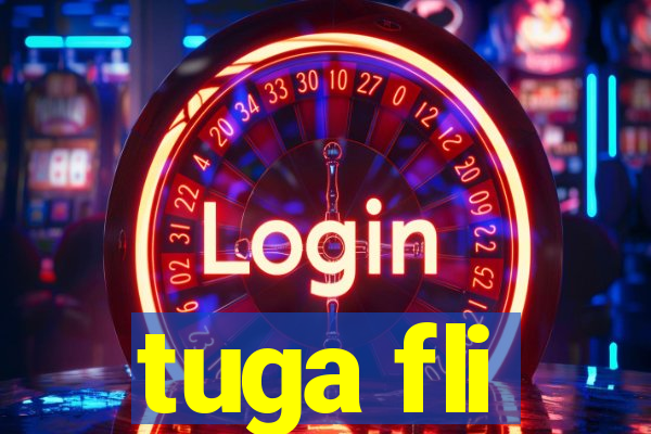 tuga fli